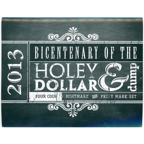 2013 - Holey Dollar & Dump 4X $1 Mintmark set One Dollar